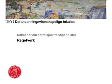 Søknader om permisjon fra stipendiater Regelverk.
