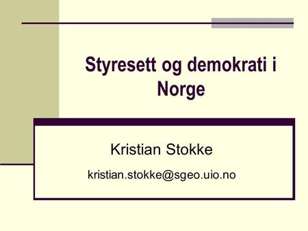 Styresett og demokrati i Norge