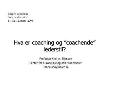 Hva er coaching og ”coachende” lederstil?