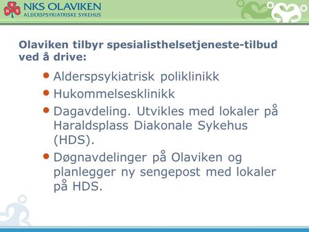 Olaviken tilbyr spesialisthelsetjeneste-tilbud ved å drive:
