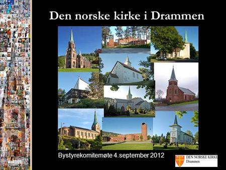 Den norske kirke i Drammen Bystyrekomitemøte 4.september 2012.