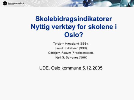 Skolebidragsindikatorer Nyttig verktøy for skolene i Oslo?