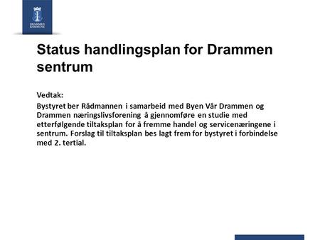 Status handlingsplan for Drammen sentrum