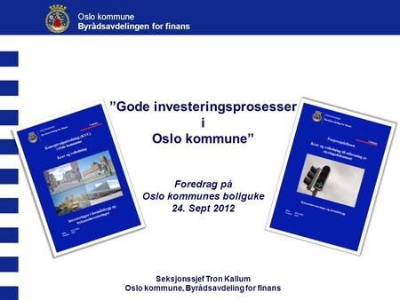 ”Gode investeringsprosesser i Oslo kommune”
