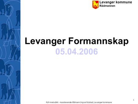 PLP-metodikk - Assisterende rådmann Ingvar Rolstad, Levanger kommune