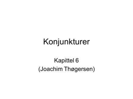 Kapittel 6 (Joachim Thøgersen)