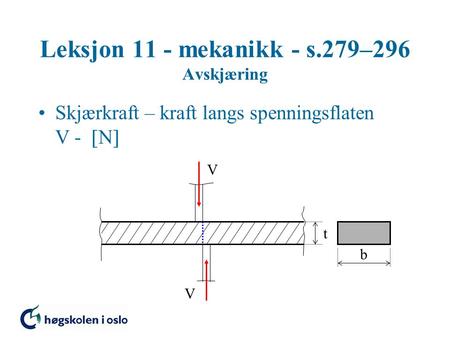 Leksjon 11 - mekanikk - s.279–296 Avskjæring