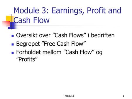 Module 3: Earnings, Profit and Cash Flow