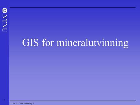 GIS for mineralutvinning