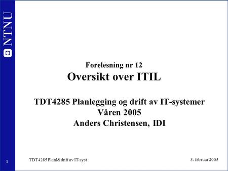 Forelesning nr 12 Oversikt over ITIL