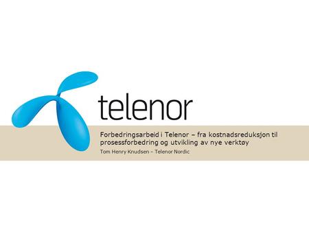 Tom Henry Knudsen – Telenor Nordic