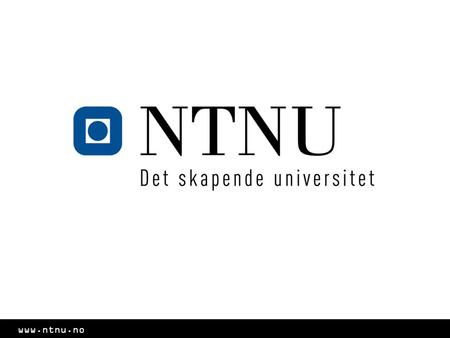 Www.ntnu.no. Program Fakta om NTNU NTNUs utdanningsområder *Studieprogram* Student i Trondheim.