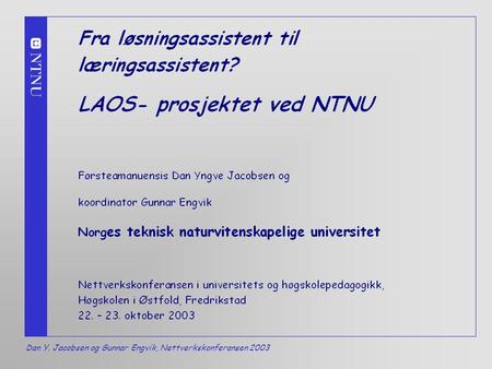 Dan Y. Jacobsen og Gunnar Engvik, Nettverkskonferansen 2003 1.