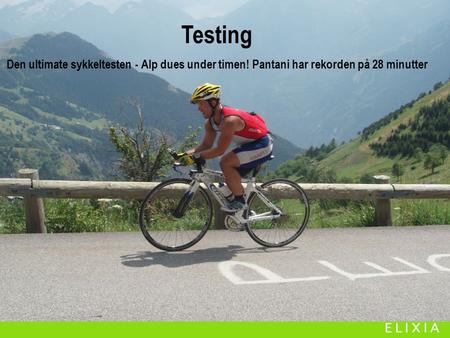 Testing Testing Den ultimate sykkeltesten - Alp dues under timen! Pantani har rekorden på 28 minutter.