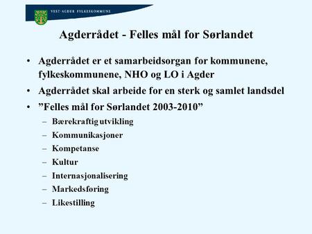 Agderrådet - Felles mål for Sørlandet