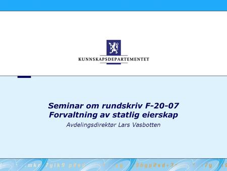 Seminar om rundskriv F Forvaltning av statlig eierskap