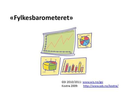 «Fylkesbarometeret» GSI 2010/2011: