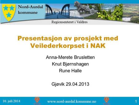 Presentasjon av prosjekt med Veilederkorpset i NAK