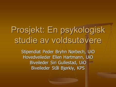 Prosjekt: En psykologisk studie av voldsutøvere