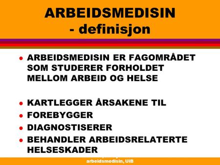 ARBEIDSMEDISIN - definisjon