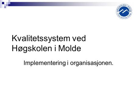 Kvalitetssystem ved Høgskolen i Molde