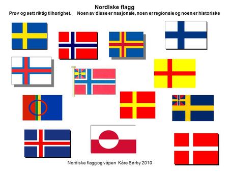 Nordiske flagg og våpen Kåre Sørby 2010
