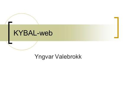 KYBAL-web Yngvar Valebrokk.