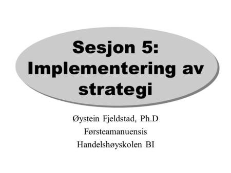 Sesjon 5: Implementering av strategi