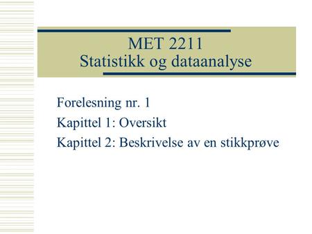 MET 2211 Statistikk og dataanalyse