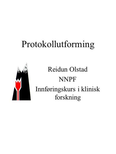 Reidun Olstad NNPF Innføringskurs i klinisk forskning