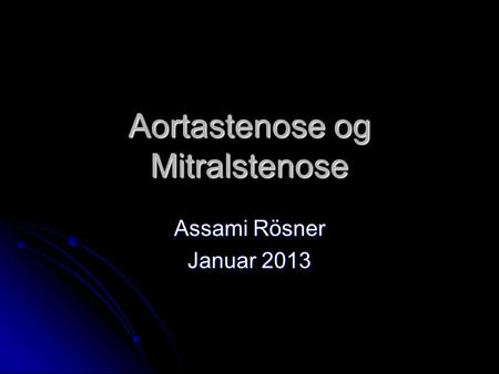 Aortastenose og Mitralstenose