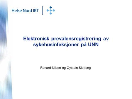 Elektronisk prevalensregistrering av sykehusinfeksjoner på UNN