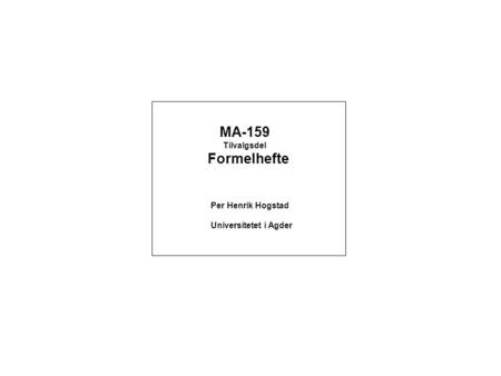 MA-159 Formelhefte Tilvalgsdel Per Henrik Hogstad