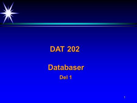 DAT 202 Databaser Del 1.