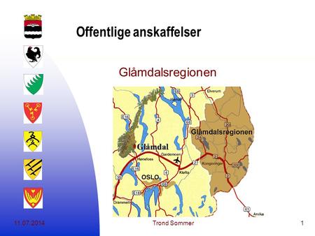 11.07.2014Trond Sommer1 Offentlige anskaffelser Glåmdalsregionen.