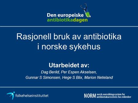 Rasjonell bruk av antibiotika i norske sykehus