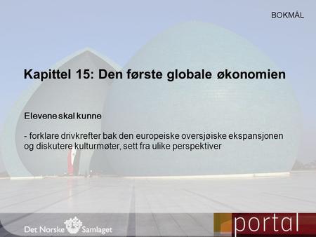 Kapittel 15: Den første globale økonomien
