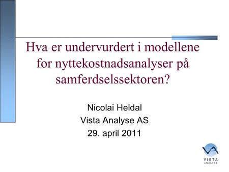 Nicolai Heldal Vista Analyse AS 29. april 2011