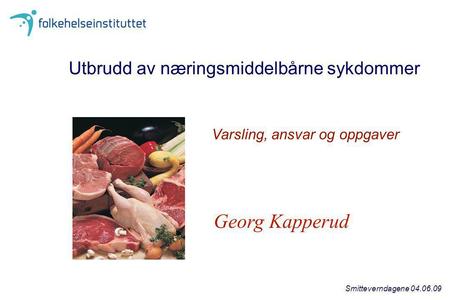 Georg Kapperud Utbrudd av næringsmiddelbårne sykdommer