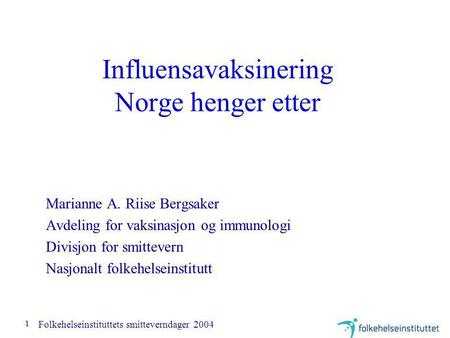 Influensavaksinering Norge henger etter