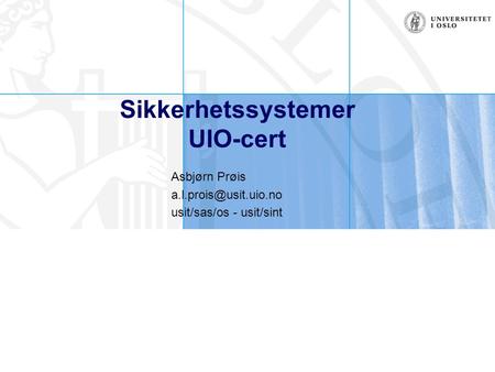 Sikkerhetssystemer UIO-cert