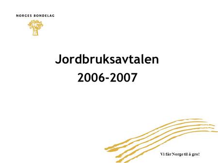 Jordbruksavtalen 2006-2007.