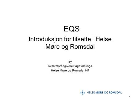 EQS Introduksjon for tilsette i Helse Møre og Romsdal av