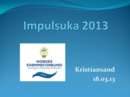 Impulsuka 2013 Kristiansand 18.03.13.