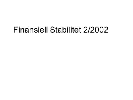Finansiell Stabilitet 2/2002. Figurer kapittel 1.
