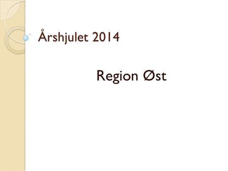 Årshjulet 2014 Region Øst.