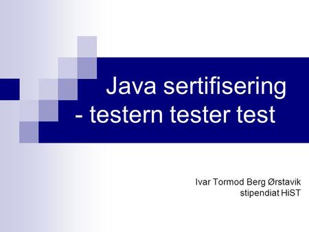 Java sertifisering - testern tester test