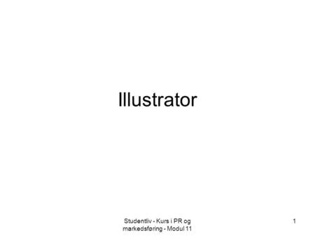 Studentliv - Kurs i PR og markedsføring - Modul 11 1 Illustrator.
