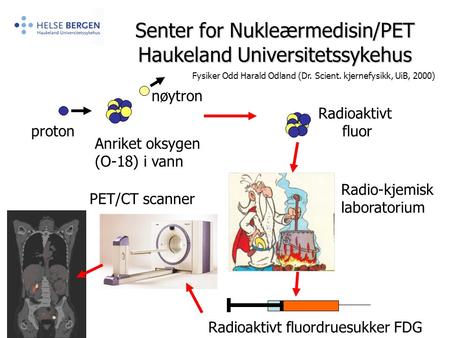Senter for Nukleærmedisin/PET Haukeland Universitetssykehus