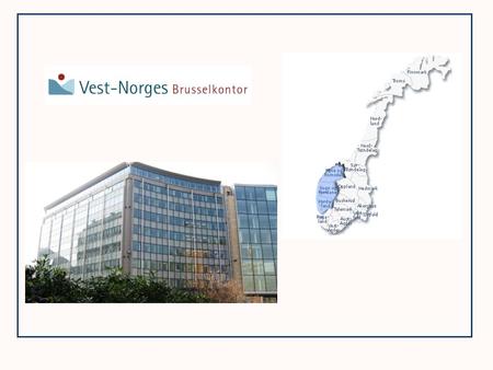 Regionskontorenes historie… 1 av 6 norske regionskontorer i Brussel - Stavangerregionens Europakontor1993 - Midt Norges Europakontor2001 - Nord Norges.